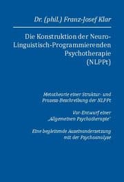 Cover von Die Konstruktion der Neuro-Linguistisch-Programmierenden Psychotherapie (NLPPt)