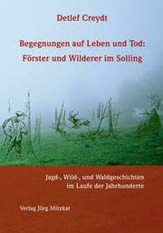 Cover von Begegnungen auf Leben und Tod: Förster und Wilderer im Solling