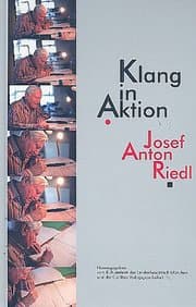 Cover von Klang in Aktion: Josef Anton Riedl
