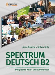 Cover von Spektrum Deutsch B2: Integriertes Kurs- und Arbeitsbuch für Deutsch als Fremdsprache