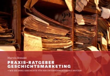 Cover von Praxis-Ratgeber Geschichtsmarketing