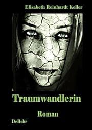 Cover von Traumwandlerin - ein surrealer Roman