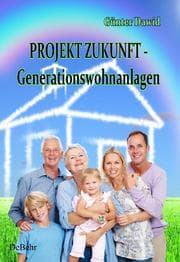 Cover von Projekt Zukunft - Generationswohnanlagen