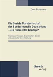 Cover von Die Soziale Marktwirtschaft der Bundesrepublik Deutschland - ein realisiertes Konzept?