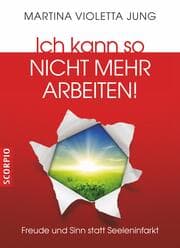 Cover von Ich kann so nicht mehr arbeiten!