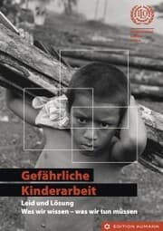 Cover von Gefährliche Kinderarbeit - Leid und Lösung