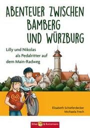 Cover von Abenteuer zwischen Bamberg und Würzburg - Lilly und Nikolas als Pedalritter auf dem Main-Radweg