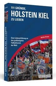 Cover von 111 Gründe, Holstein Kiel zu lieben