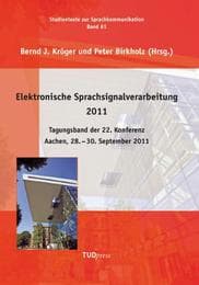 Cover von Elektronische Sprachsignalverarbeitung 2011. Tagungsband der 22. Konferenz.Aachen, 28. - 30. September 2011