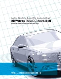 Cover von Entwerfen Entwickeln Erleben. Technisches Design in Forschung, Lehre und Praxis