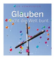 Cover von Glauben macht die Welt bunt