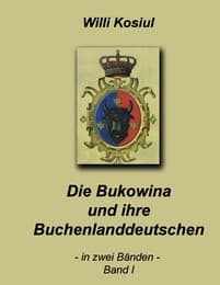 Cover von Die Bukowina und ihre Buchenlanddeutschen I