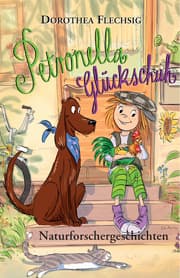 Cover von Petronella Glückschuh Naturforschergeschichten
