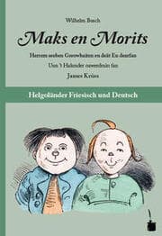 Cover von Maks en Morits. Herrem seeben Greowhaiten en deät En dearfan. Uun 't Halunder oawerdrain fan James Krüss.