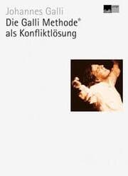 Cover von Die Galli Methode® als Konfliktlösung