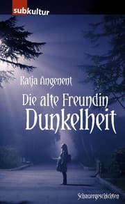 Cover von Die alte Freundin Dunkelheit