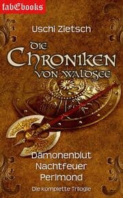Cover von Die Chroniken von Waldsee 1-3: Dämonenblut, Nachtfeuer, Perlmond