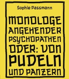 Cover von Monologe angehender Psychopathen oder Von Pudeln und Panzern