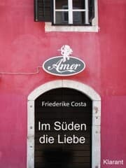 Cover von Im Süden die Liebe. Band 1. Romantische, lustige und witzige Liebesgeschichten!