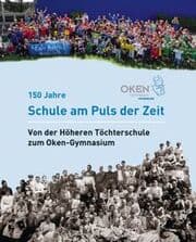 Cover von Oken-Gymnasium Offenburg - 150 Jahre Schule am Puls der Zeit
