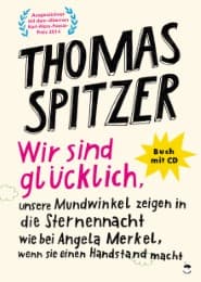 Cover von Wir sind glücklich, unsere Mundwinkel zeigen in die Sternennacht wie bei Angela Merkel, wenn sie einen Handstand macht