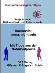 Cover von Haarausfall muss nicht sein - Mit Tipps aus der Naturheilpraxis