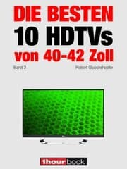 Cover von Die besten 10 HDTVs von 40 bis 42 Zoll (Band 2)