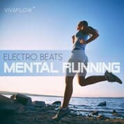 Cover von Mental Running - Motivation zum Laufen mit Electronic Beats und 100% Regeneration
