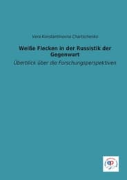 Cover von Weiße Flecken in der Russistik der Gegenwart