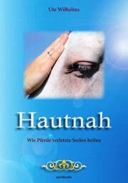 Cover von Hautnah - Wie Pferde verletzte Seelen heilen