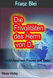 Cover von Die Frivolitäten des Herrn von D.