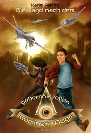 Cover von Die Jagd nach dem geheimnisvollen Illuminati-Auge - Spannende Jugendbücher ab 12 Jahren für Jungen und Mädchen