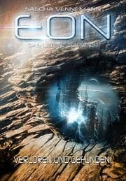 Cover von Eon - Das letzte Zeitalter, Band 2: Verloren und Gefunden (Science-Fiction)