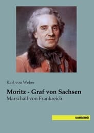 Cover von Moritz - Graf von Sachsen