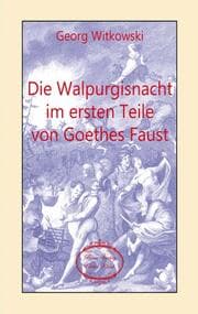 Cover von Die Walpurgisnacht im ersten Teile von Goethes Faust