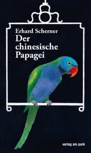 Cover von Der chinesische Papagei