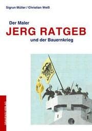 Cover von Der Maler Jerg Ratgeb und der Bauernkrieg