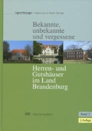 Cover von Bekannte, unbekannte und vergessene Herren- und Gutshäuser im Land Brandenburg 1/2