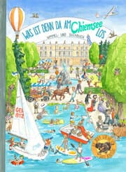 Cover von Was ist denn da am Chiemsee los/Was ist denn da im Chiemgau los