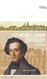 Cover von Felix Mendelssohn Bartholdy in Leipzig