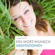 Cover von Ein-Wort-Wunsch-Meditationen