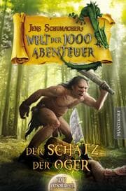 Cover von Die Welt der 1000 Abenteuer - Der Schatz der Oger: Ein Fantasy-Spielbuch