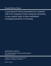 Cover von Local regional Electro-hyperthermia in patients with liver metastases from colorectal carcinoma.
