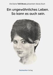 Cover von Ein ungewöhliches Leben. So kann es auch sein.