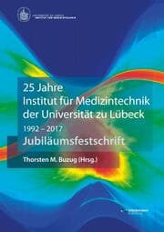 Cover von 25 Jahre Institut für Medizintechnik der Universität zu Lübeck