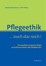 Cover von Pflegeethik - auch das noch!