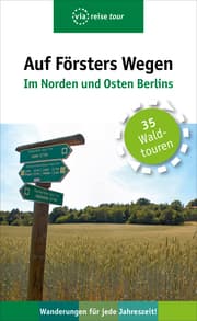 Cover von Auf Försters Wegen - Im Norden und Osten Berlins