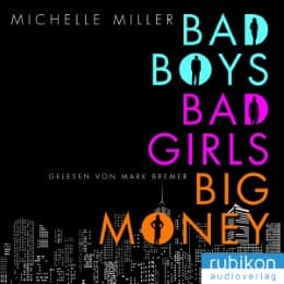 Cover von Bad Boys, Bad Girls, Big Money