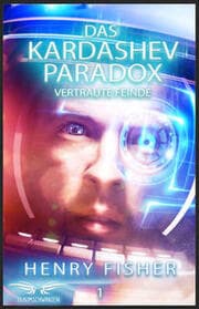 Cover von Das Kardashev-Paradox 1: Vertraute Feinde