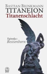 Cover von Titaneion Titanenschlacht - Episoda 1: Bestienborn